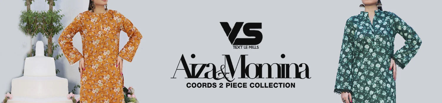 VS AIZA & MOMINA Co Ords 2 Piece Collection